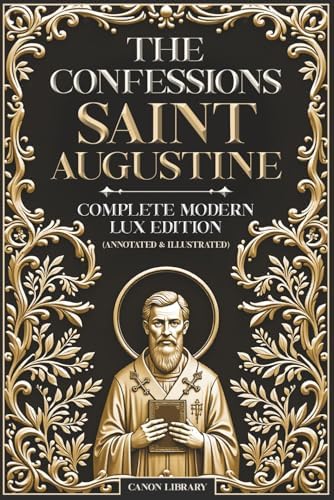 The Confessions of Saint Augustine: Augustine, Saint