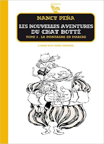 Amazon Com Les Nouvelles Aventures Du Chat Botte Tome 1 La Montagne En Marche Pena Nancy Books