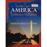 AMERICA: PATHWAYS TO THE PRESENT STUDENT EDITION MODERN 5TH EDITION     REVISED 2007C, PRENTICE HALL, 0131335103