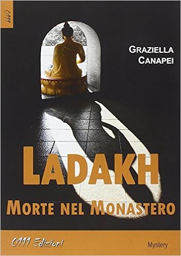 Graziella Canapei -  Ladakh, morte nel monastero (2013)
