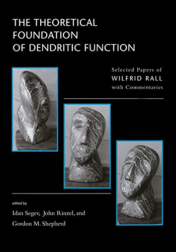 The Theoretical Foundation of Dendritic Function: The Collected Papers of Wilfrid Rall with Commentaries (Computational Neuroscience Series)