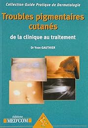 Troubles pigmentaires cutanés
