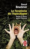 Le Fanatisme De L'apocalypse (Litterature & Documents) (French Edition) by