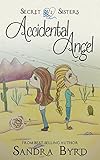 Secret Sisters #2: Accidental Angel