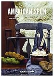 American Spun: 20 Classic Projects Exploring Homegrown Yarn by 