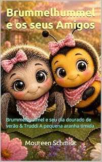 Livro Brummelhummel e os seus Amigos: Brummelhummel e seu dia dourado de verão & Truddi A pequena aranha timida (Brummelhummel e seus amigos Livro 1)