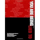 You Are Being Lied To: The Disinformation Guide to Media Distortion, Historical Whitewashes and Cultural Myths