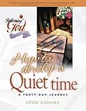 How to Develop a Quiet Time (Following God Discipleship Series) by Eddie Rasnake