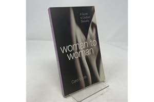 Woman to Woman: An Everywoman's Guide to Lesbian Sexuality