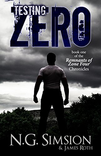 Testing Zero: a dystopian post-apocalyptic science fiction series (Remnants of Zone Four Chronicles Book 1)