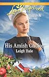 His Amish Choice (Colorado Amish Courtships Book 2) by Leigh Bale
