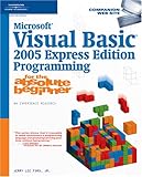 Microsoft Visual Basic 2005 Express Edition Programming for the Absolute Beginner by 