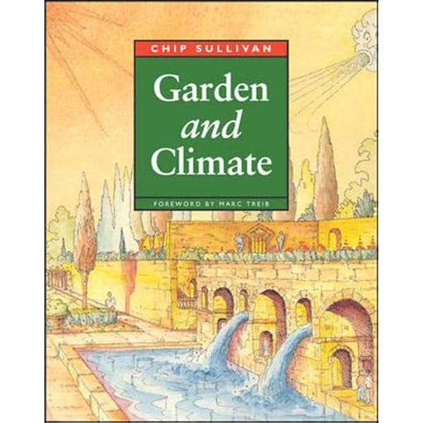 Garden And Climate Sullivan Chip 9780070271036 Amazon Com Books