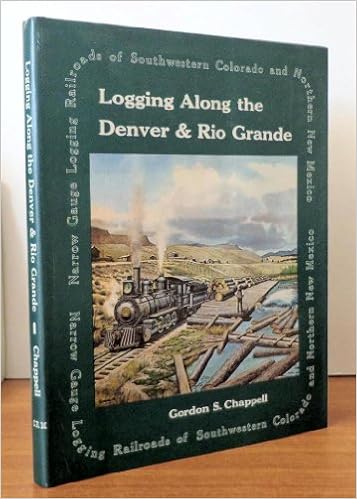 Logging Along The Denver Rio Grande Narrow Gauge Logging