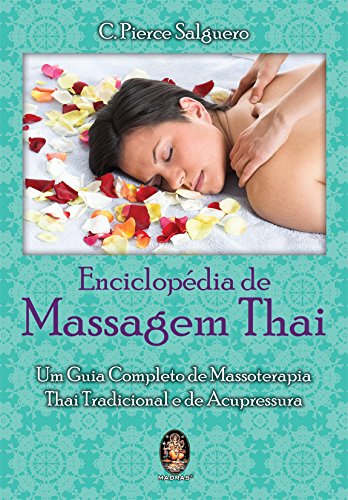Eciclopedia De Massagem Thai. Um Guia Completo De Massoterapia PDF C ...