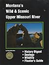 Montanas Wild & Scenic Upper Missouri River
