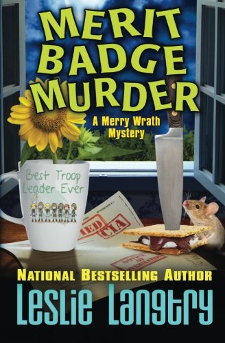 Merit Badge Murder (Merry Wrath Mysteries) (Volume 1)
