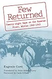 Few Returned: Twenty-eight Days on the Russian Front, Winter 1942-1943 (Volume 1) by Eugenio Corti, Peter Edward Levy