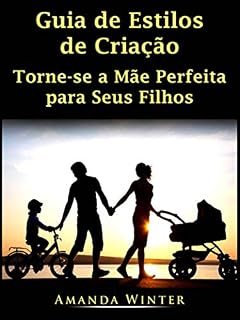 Livro Guia de estilos de criação: Torne-se a mãe perfeita para seus filhos