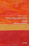 The Hellenistic Age: A Very Short Introduction (Very Short Introductions) by Peter Thonemann