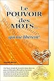 Le pouvoir des mots... qui me libèrent ! by 