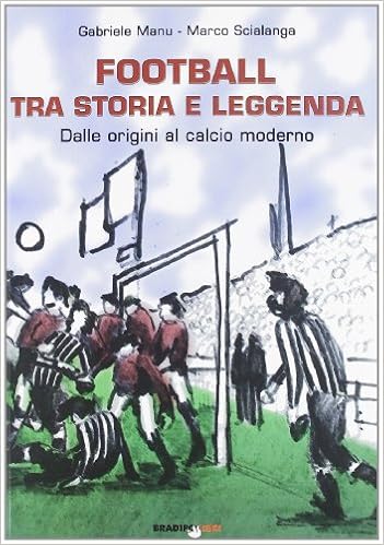 Gabriele Manu, Marco Scialanga - Football tra storia e leggenda (2012)