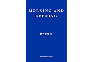 Morning and Evening: Jon Fosse
