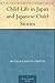 Child-Life in Japan and Japanese Child Stories by