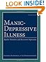 Manic-Depressive Illness: Bipolar Disorders and Recurrent Depression, 2nd Edition