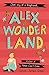 Alex in Wonderland by Simon James Green