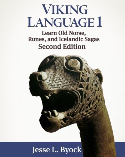 Viking Language 1: Learn Old Norse, Runes, and Icelandic Sagas (Viking Language Series)