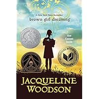 Brown Girl Dreaming (Newbery Honor Book) Brown Girl Dreaming (Newbery Honor Book)
