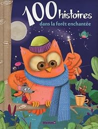 100 histoires dans la forêt enchantée