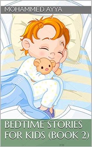 Bedtime stories for Kids : A Collection of Illustrated Short stories (Book 2)