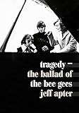 Tragedy: The Ballad of the Bee Gees by 