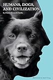 Humans, Dogs, and Civilization (Not decided yet) by