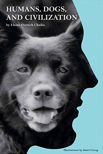 Humans, Dogs, and Civilization (Not decided yet) by Elaine Chaika