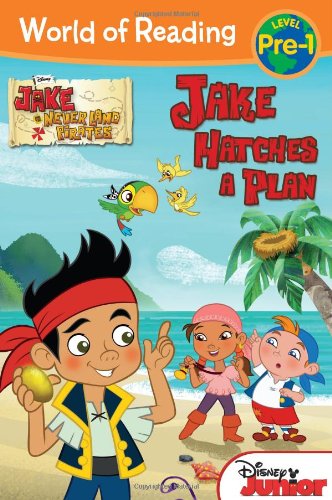 World of Reading: Jake and the Never Land Pirates Jake Hatches a Plan: Pre-Level 1
