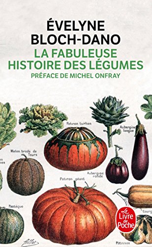La Fabuleuse Histoire Des Légumes (Ldp Litterature) (French Edition) by Bloch