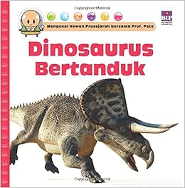 Mengenal Hewan Prasejarah Bersama Prof Pete Dinosaurus Bertanduk