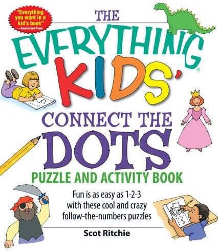 The Everything Kids' Connect the Dots Puzzle and Activity Book: Fun is as easy as 1-2-3 with these  cool  and crazy follow-the-numbers puzzles