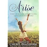 Arise: Stories of Hope for Divorced Women Written by Divorced Women