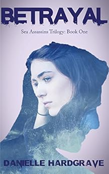 Betrayal Sea Assassins Book 1 Kindle Edition By