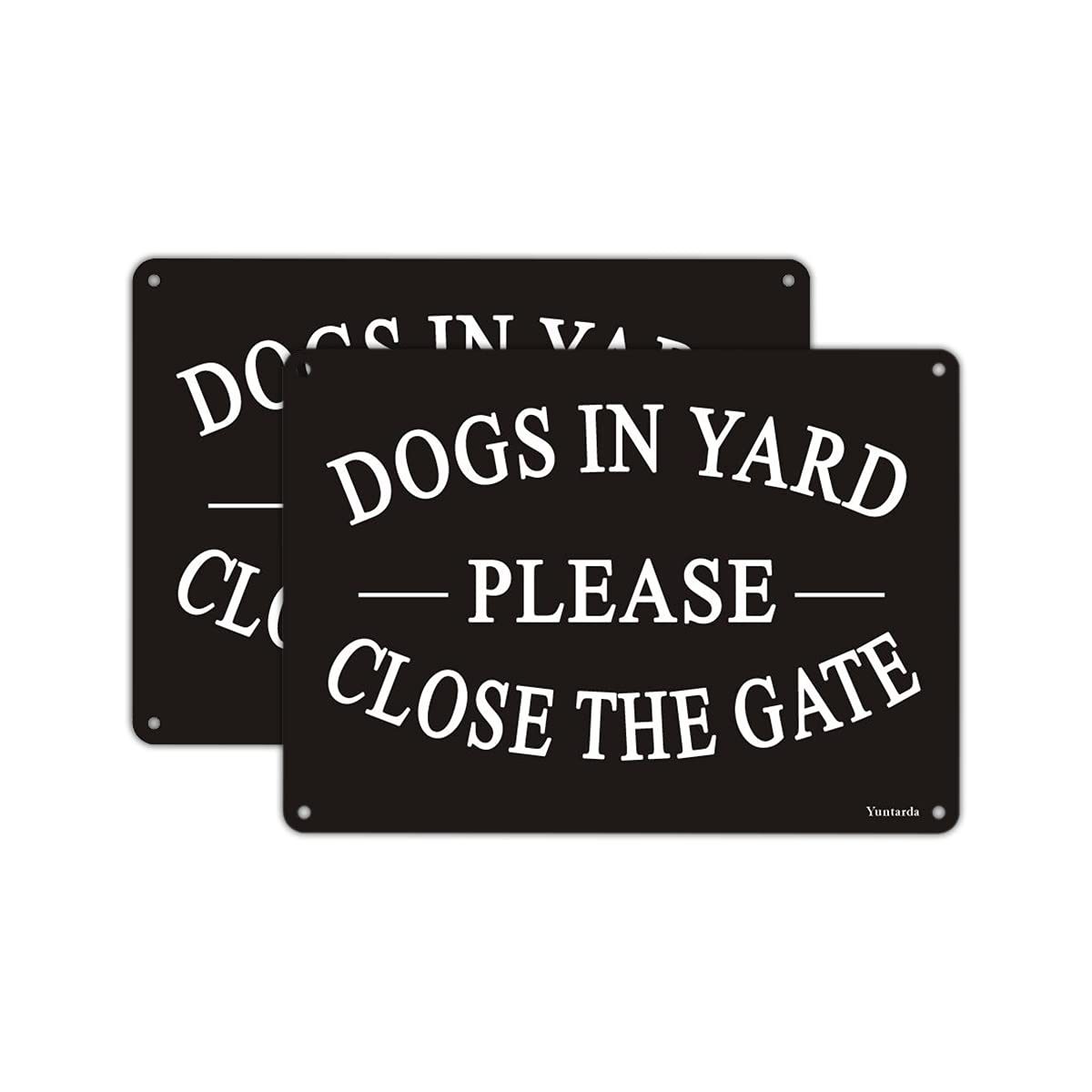 Dogs in Yard Please Close the Gate Sign, Yuntarda(2 Pack) 18x25cm Metal Signs Heavy Duty Pre-Drilled Holes For Easy Mounting Indoor or Outdoor Use for Fence Door or Gate