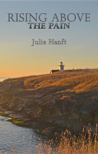 Rising Above the Pain by Julie Hanft