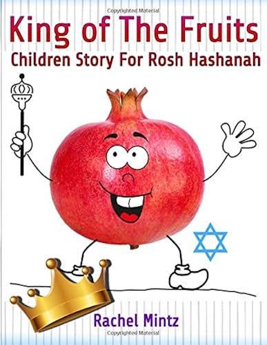 Download King of The Fruits - Children Story For Rosh Hashanah: Jewish Holiday - Kids Ages 4-8 PDF