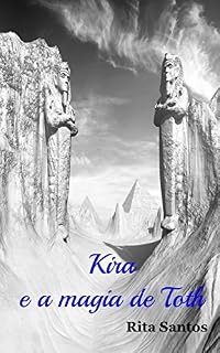 Livro Kira e a magia de Toth (Trilogia Magia do Egito Livro 1)
