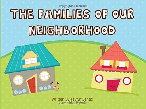 The Families of our Neighborhood: A children's book about a diverse neighborhood