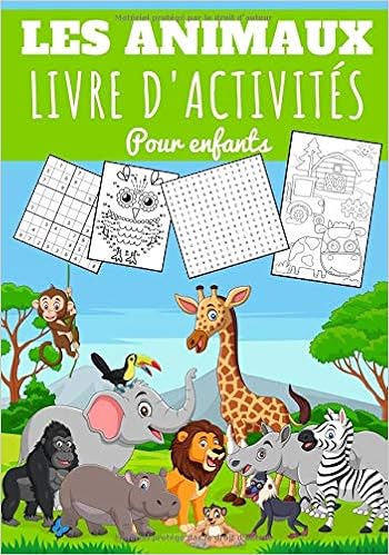 Les Animaux Livre D Activites Pour Enfants Age 4 8 Ans Filles Garcons Cahier Enfant D Exercices Maternelle 90 Activites Et Jeux Pour Apprendre Mots Meles Caches Et Plus French