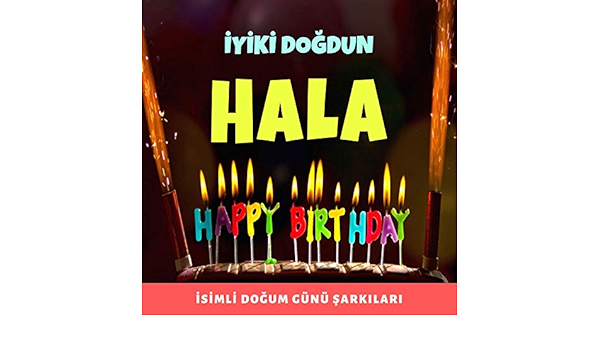 iyi ki dogdun hala by isimli dogum gunu sarkilari on amazon music amazon com